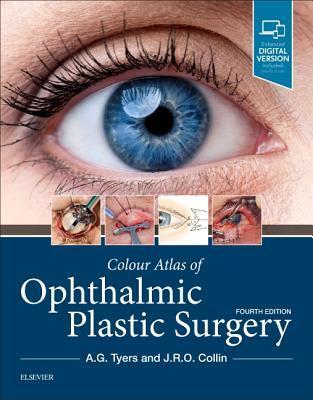 Cover: 9780323476799 | Colour Atlas of Ophthalmic Plastic Surgery | Anthony G. Tyers (u. a.)