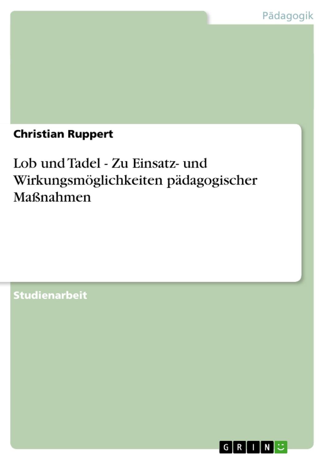 Cover: 9783640391592 | Lob und Tadel - Zu Einsatz- und Wirkungsmöglichkeiten pädagogischer...