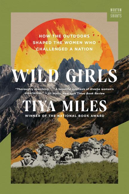 Cover: 9781324020875 | Wild Girls | How the Outdoors Shaped the Women Who Challenged a Nation