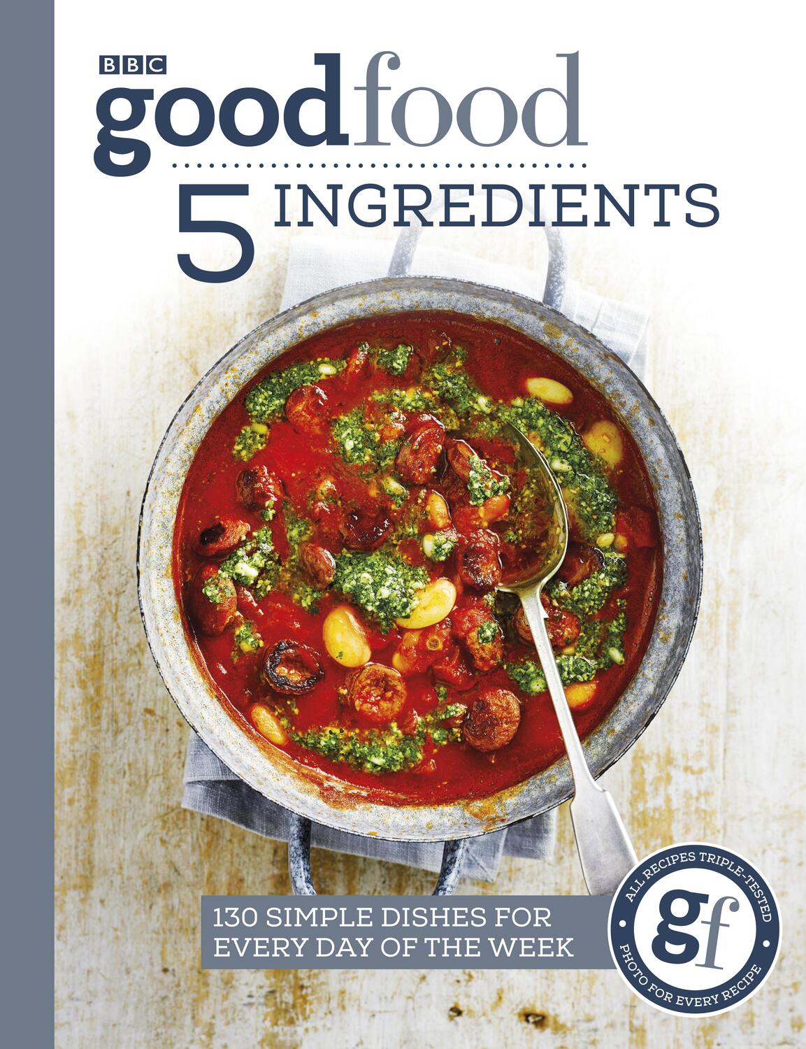 Cover: 9781785943935 | Good Food: 5 Ingredients | 130 simple dishes for every day of the week