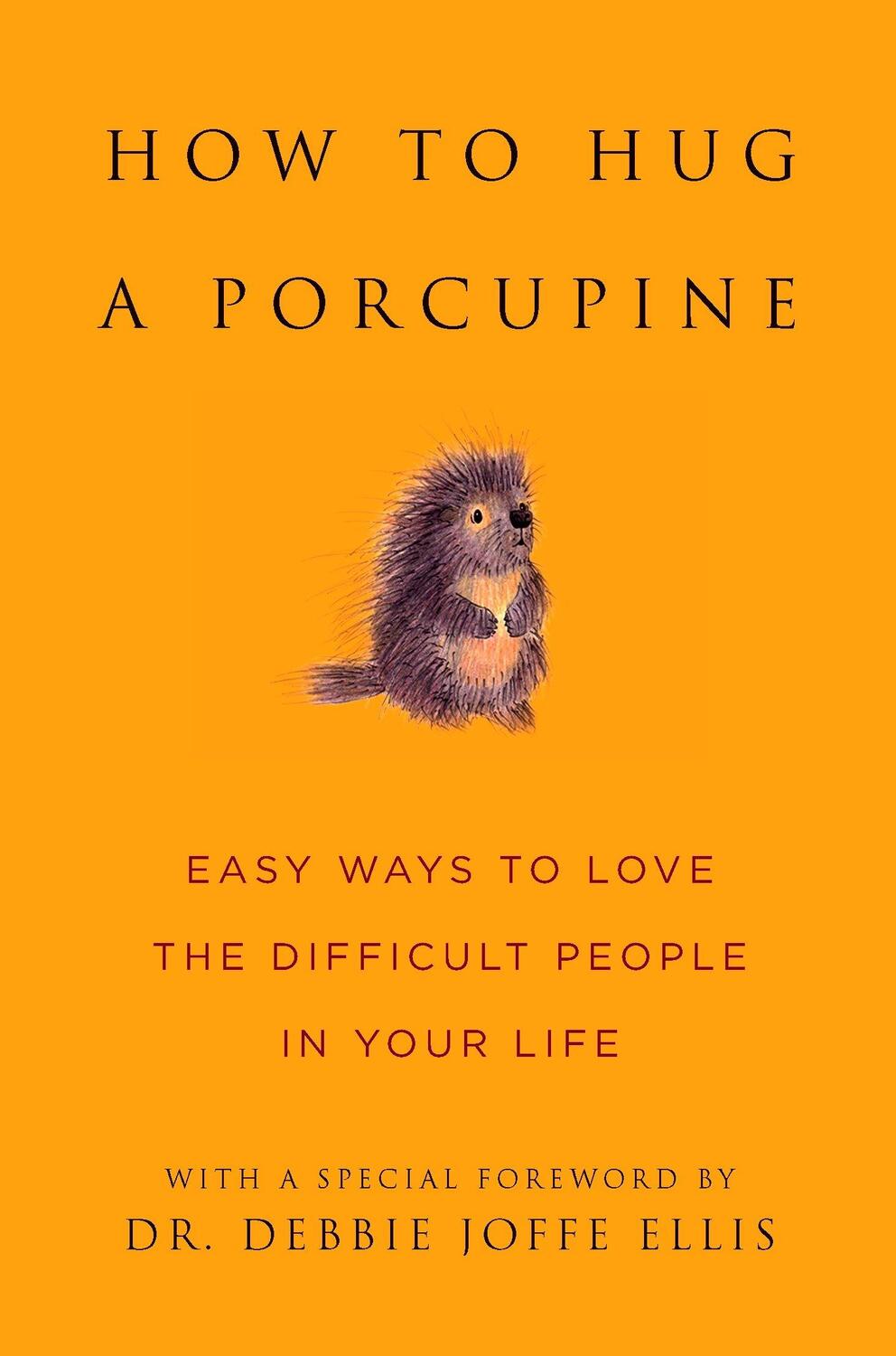 Cover: 9781578262939 | How to Hug a Porcupine | June Eding | Buch | Little Book. Big Idea.