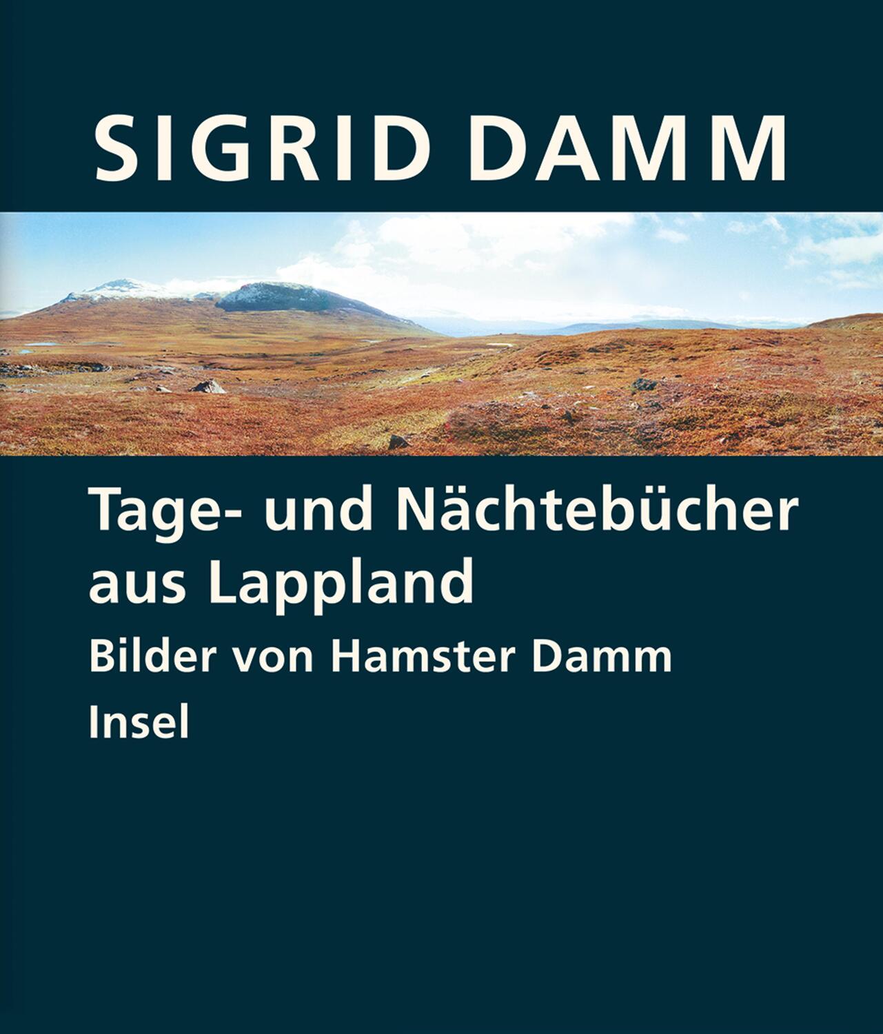 Cover: 9783458175261 | Tage- und Nächtebücher aus Lappland | Sigrid Damm | Buch | Deutsch