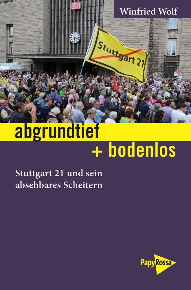 Cover: 9783894386382 | abgrundtief + bodenlos | Winfried Wolf | Taschenbuch | 320 S. | 2017