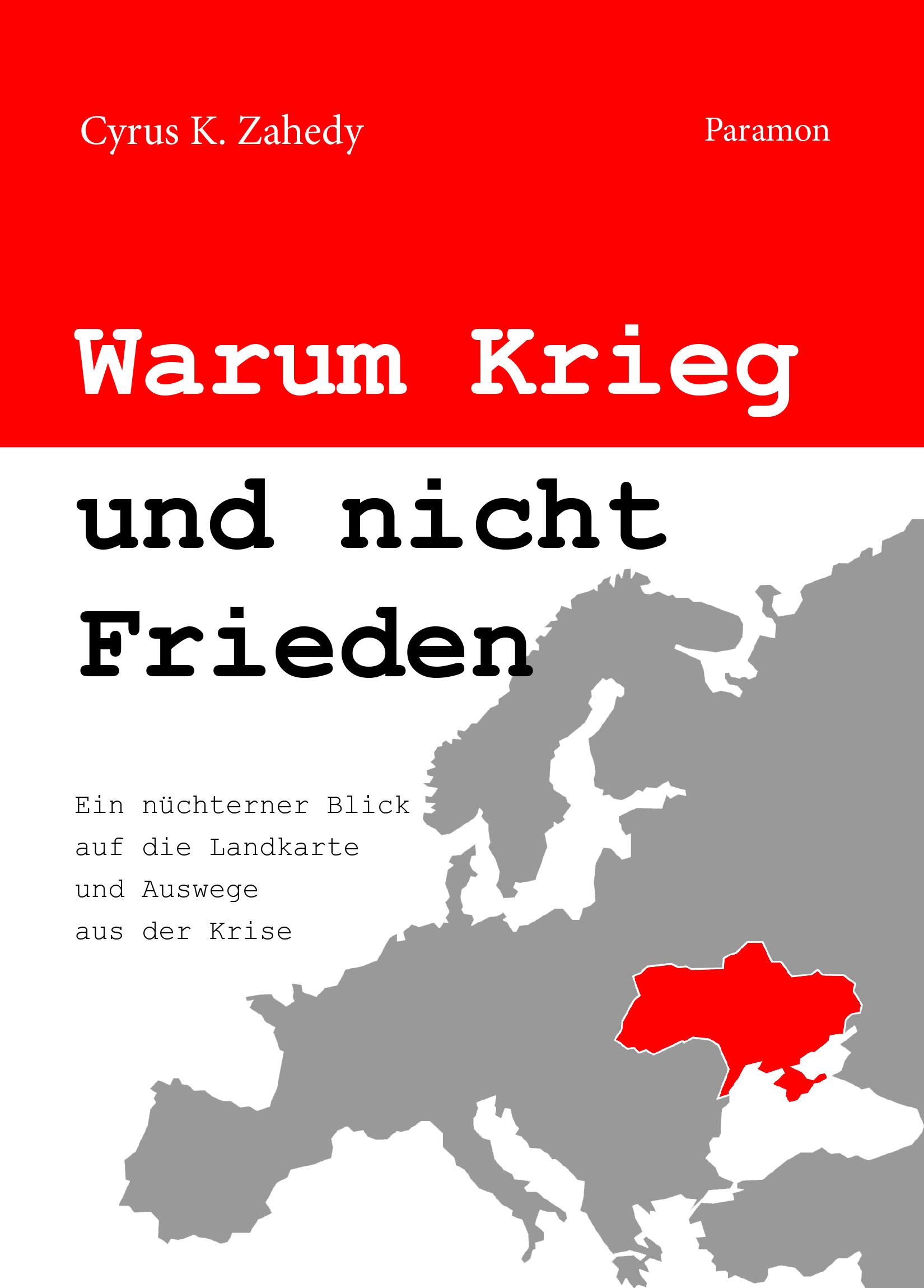 Cover: 9783038309192 | Warum Krieg und nicht Frieden | Cyrus K. Zahedy | Taschenbuch | 2024