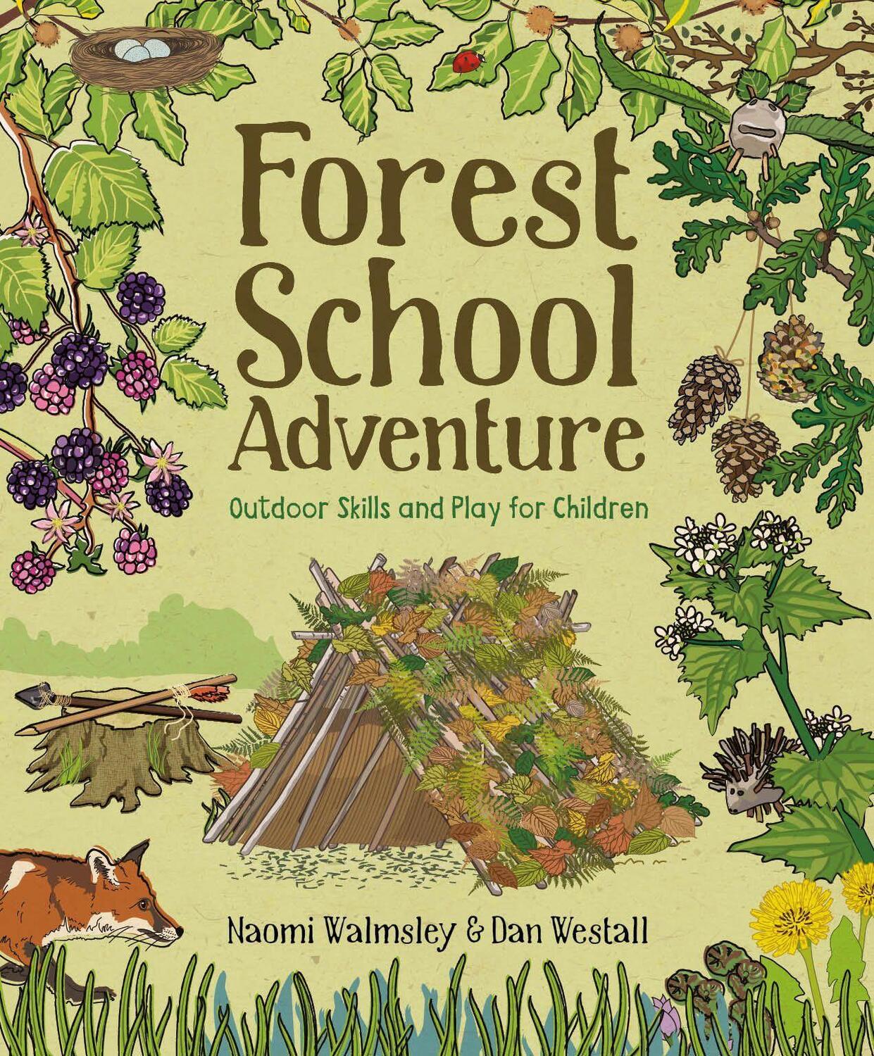 Cover: 9781784944032 | Forest School Adventure: Outdoor Skills and Play for Children | Buch