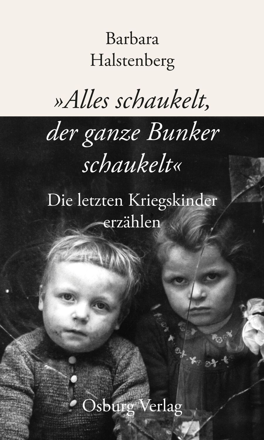 Cover: 9783955102586 | "Alles schaukelt, der ganze Bunker schaukelt" | Barbara Halstenberg