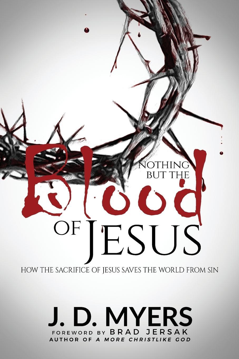 Cover: 9781939992468 | Nothing but the Blood of Jesus | J. D. Myers | Taschenbuch | Paperback