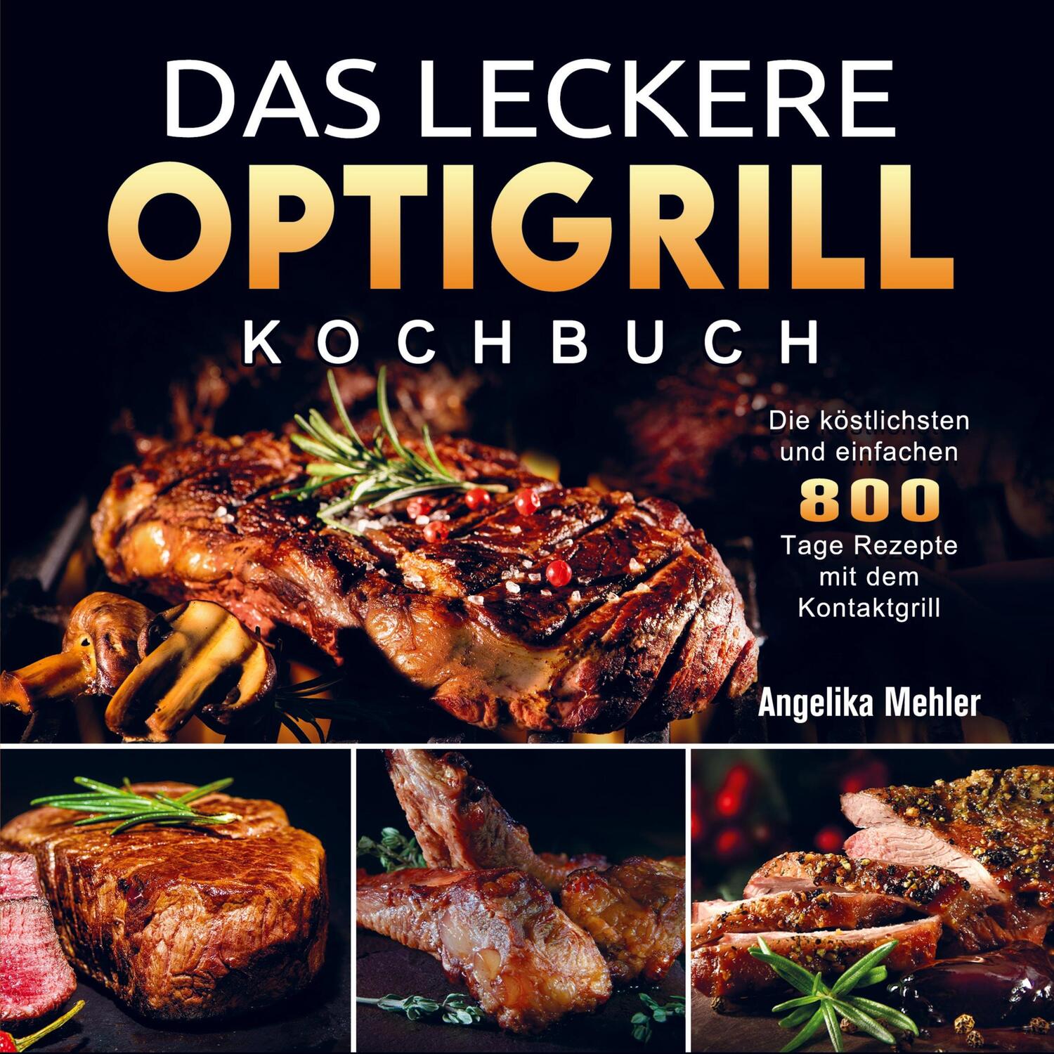 Cover: 9789403660226 | Das leckere Optigrill kochbuch | Angelika Mehler | Taschenbuch | 2022