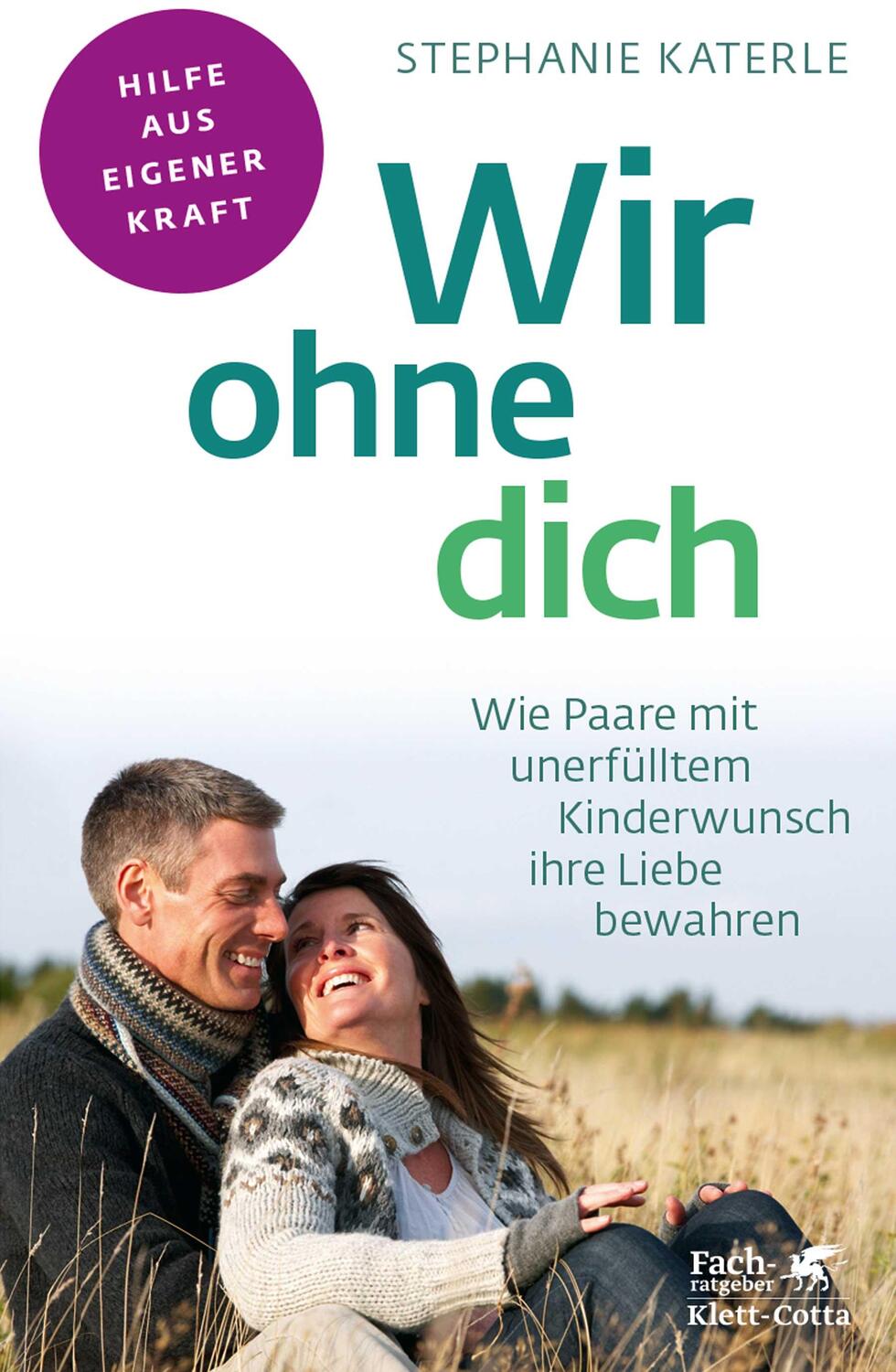 Cover: 9783608860528 | Wir ohne dich - Wie Paare mit unerfülltem Kinderwunsch ihre Liebe...