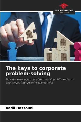 Cover: 9786206469605 | The keys to corporate problem-solving | Aadil Hassouni | Taschenbuch