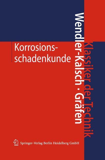 Cover: 9783662220740 | Korrosionsschadenkunde | Elsbeth Wendler-Kalsch (u. a.) | Taschenbuch
