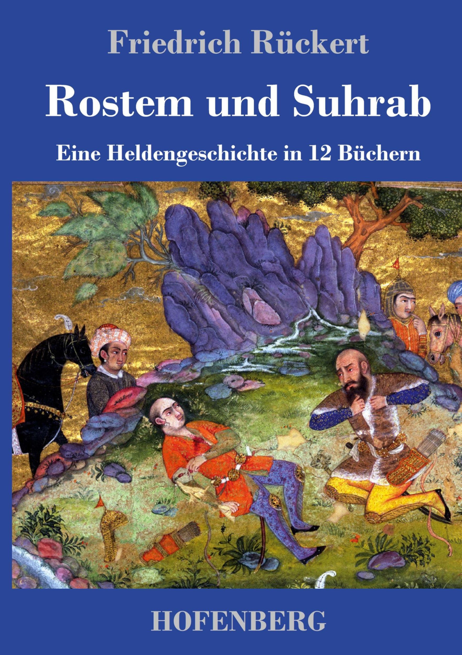 Cover: 9783743709454 | Rostem und Suhrab | Eine Heldengeschichte in 12 Büchern | Rückert