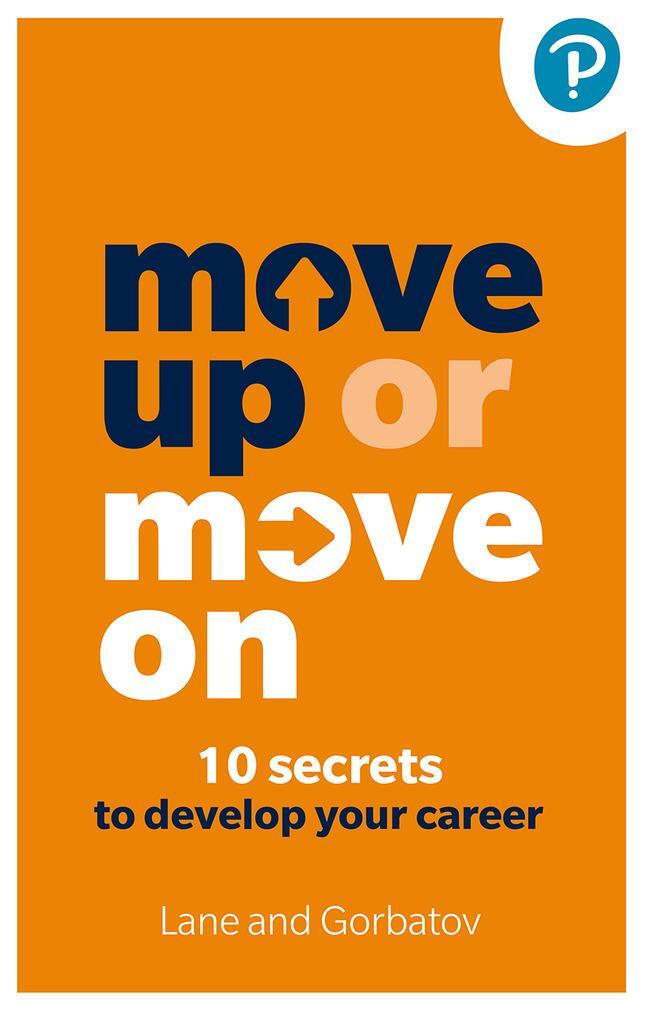 Cover: 9781292730301 | Move Up or Move On: 10 Secrets to Develop your Career | Lane (u. a.)