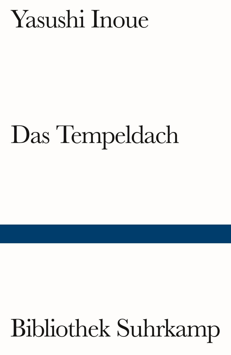 Cover: 9783518243855 | Das Tempeldach | Ein historischer Roman | Yasushi Inoue | Taschenbuch