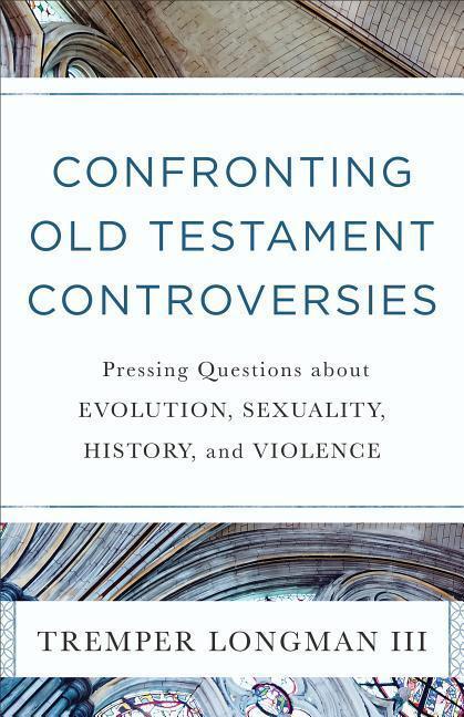 Cover: 9780801019111 | Confronting Old Testament Controversies - Pressing Questions about...