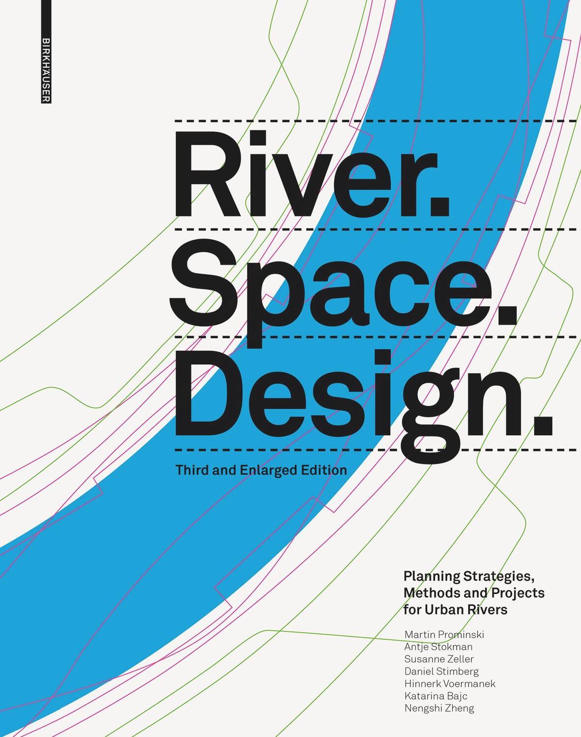 Cover: 9783035625240 | River. Space. Design | Martin Prominski (u. a.) | Buch | 356 S. | 2023