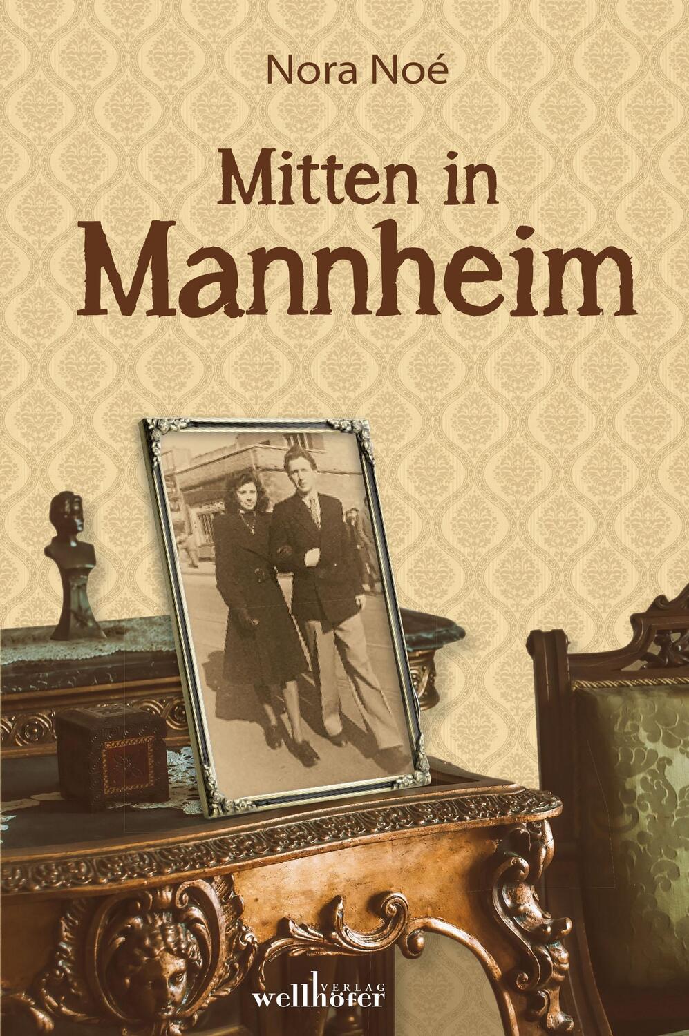 Cover: 9783954282562 | Mitten in Mannheim | Nora Noé | Taschenbuch | Deutsch | 2019