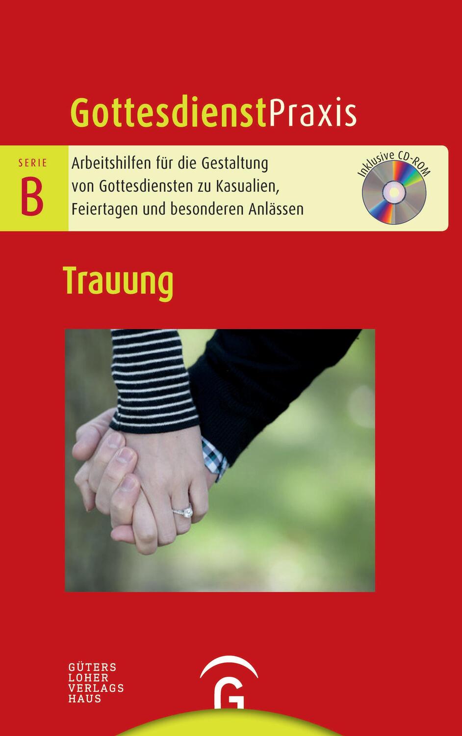 Cover: 9783579075457 | Gottesdienstpraxis Serie B. Trauung | Christian Schwarz | Taschenbuch