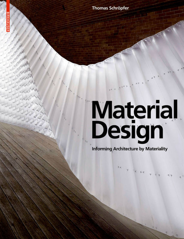 Cover: 9783034600354 | Material Design, English Edition | Thomas Schröpfer | Buch | 192 S.