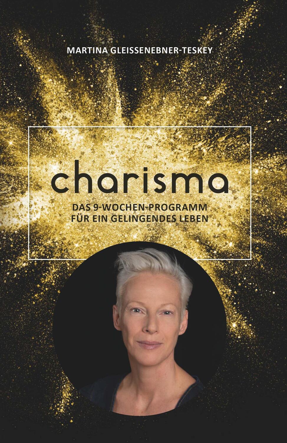 Cover: 9783991521303 | Charisma | Das 9-Wochen-Programm für ein gelingendes Leben | Buch