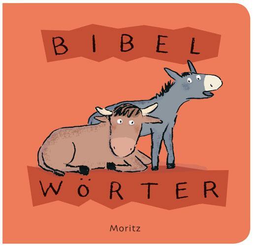 Cover: 9783895652011 | Bibelwörter | Susanne Göhlich | Buch | Deutsch | 2008 | Moritz