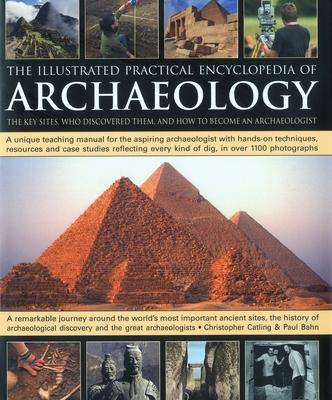 Cover: 9780754820574 | The Illustrated Practical Encyclopedia of Archaeology | Buch | 2010