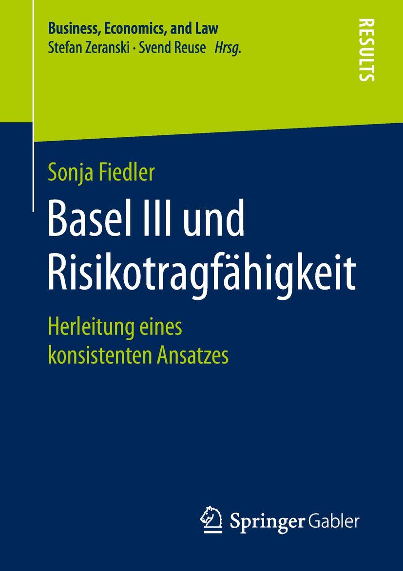 Cover: 9783658230463 | Basel III und Risikotragfähigkeit | Sonja Fiedler | Taschenbuch | xvii