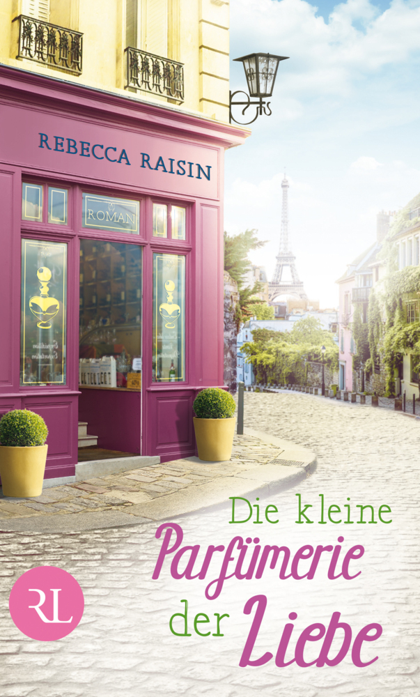 Cover: 9783352009310 | Die kleine Parfümerie der Liebe | Roman | Rebecca Raisin | Buch | 2019