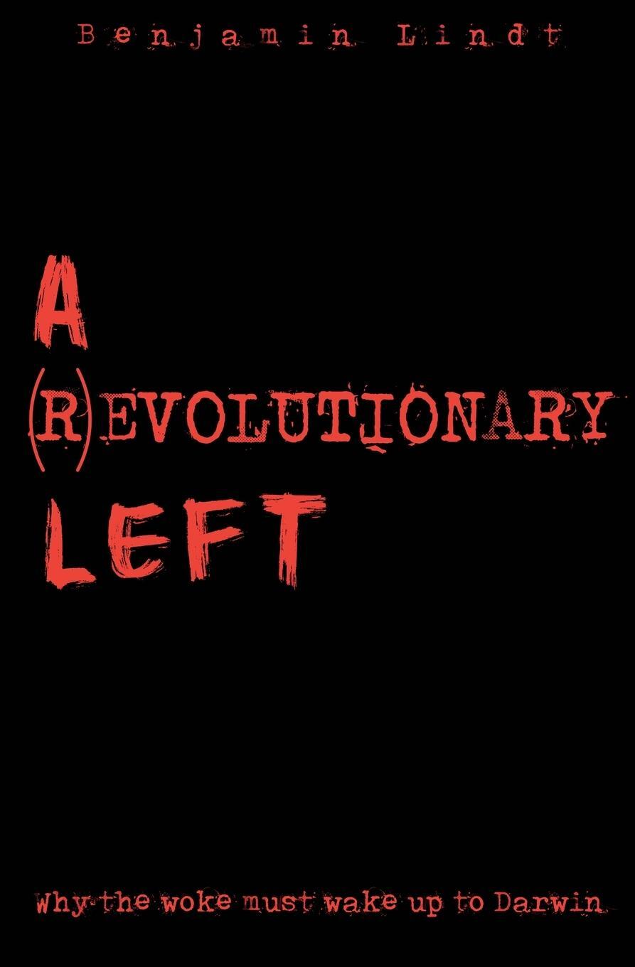 Cover: 9781839195358 | A (R)Evolutionary Left | Why The Woke Must Wake Up to Darwin | Lindt
