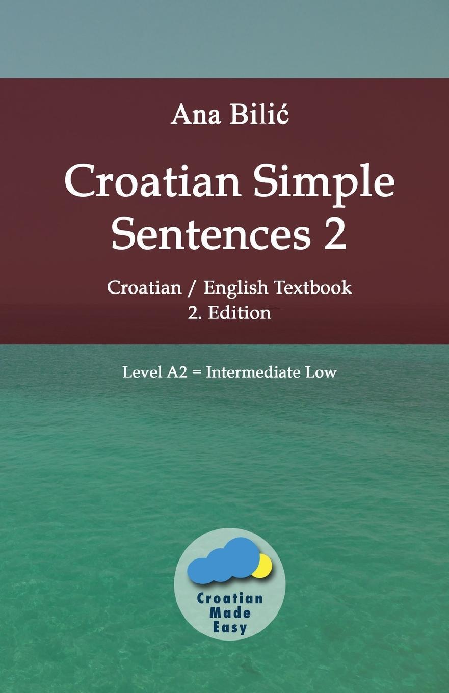 Cover: 9783903517042 | Croatian Simple Sentences 2 | Ana Bilic | Taschenbuch | Paperback