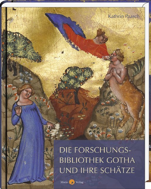 Cover: 9783945424582 | Die Forschungsbibliothek Gotha und ihre Schätze | Kathrin Paasch