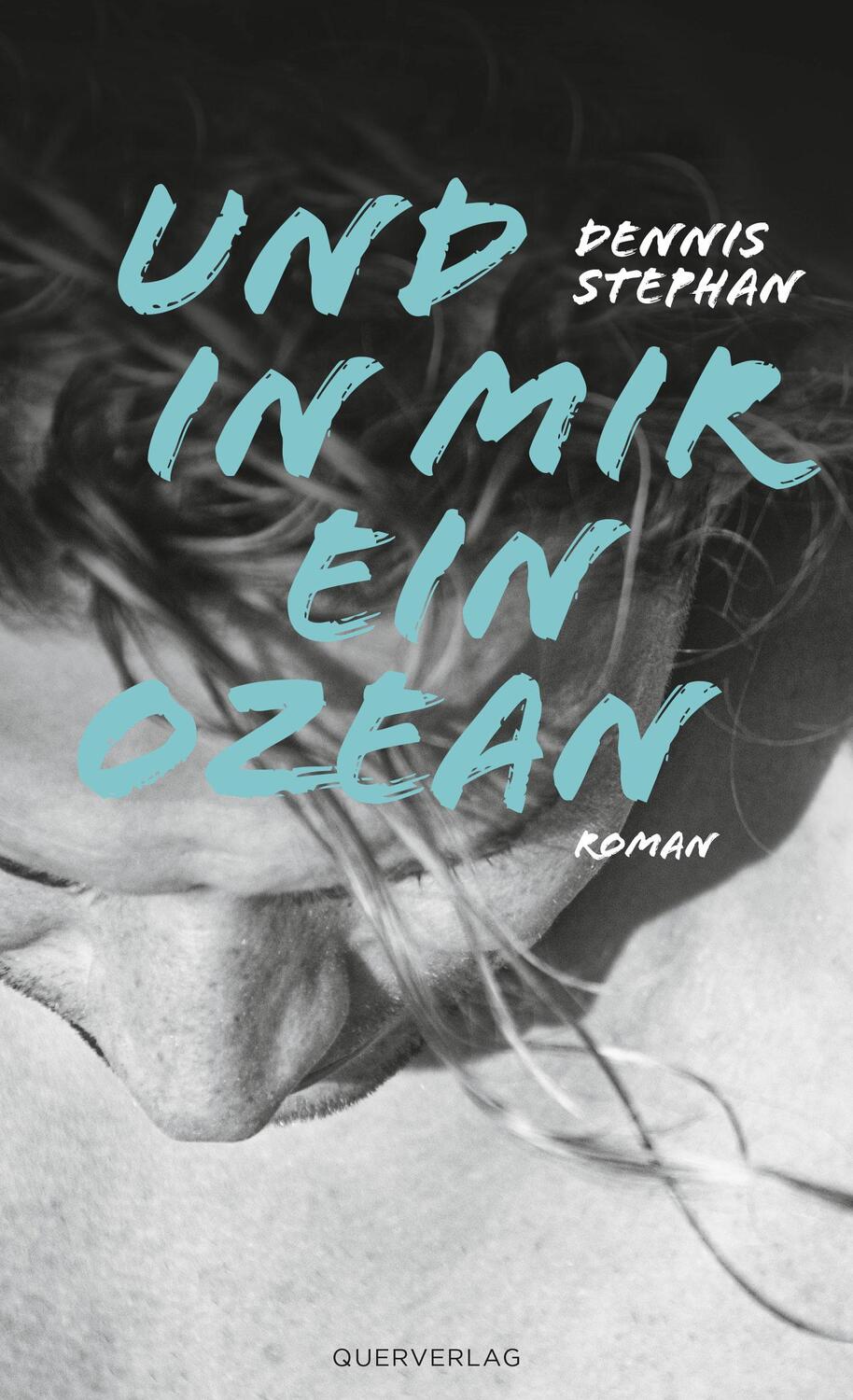 Cover: 9783896562814 | Und in mir ein Ozean | Dennis Stephan | Taschenbuch | Deutsch | 2019