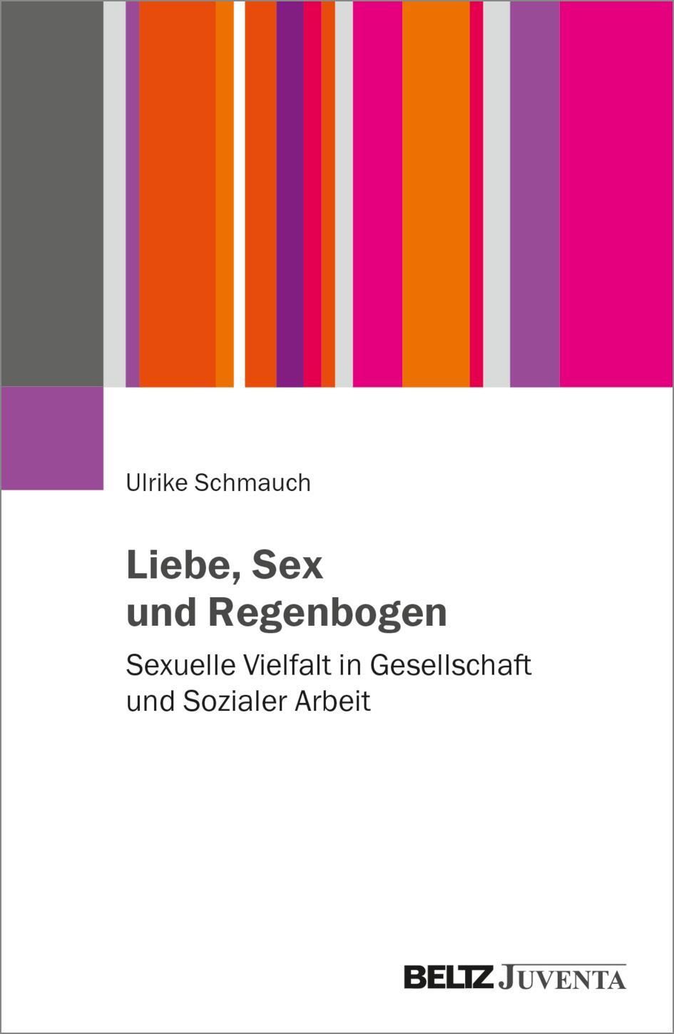 Cover: 9783779970538 | Liebe, Sex und Regenbogen | Ulrike Schmauch | Taschenbuch | Deutsch