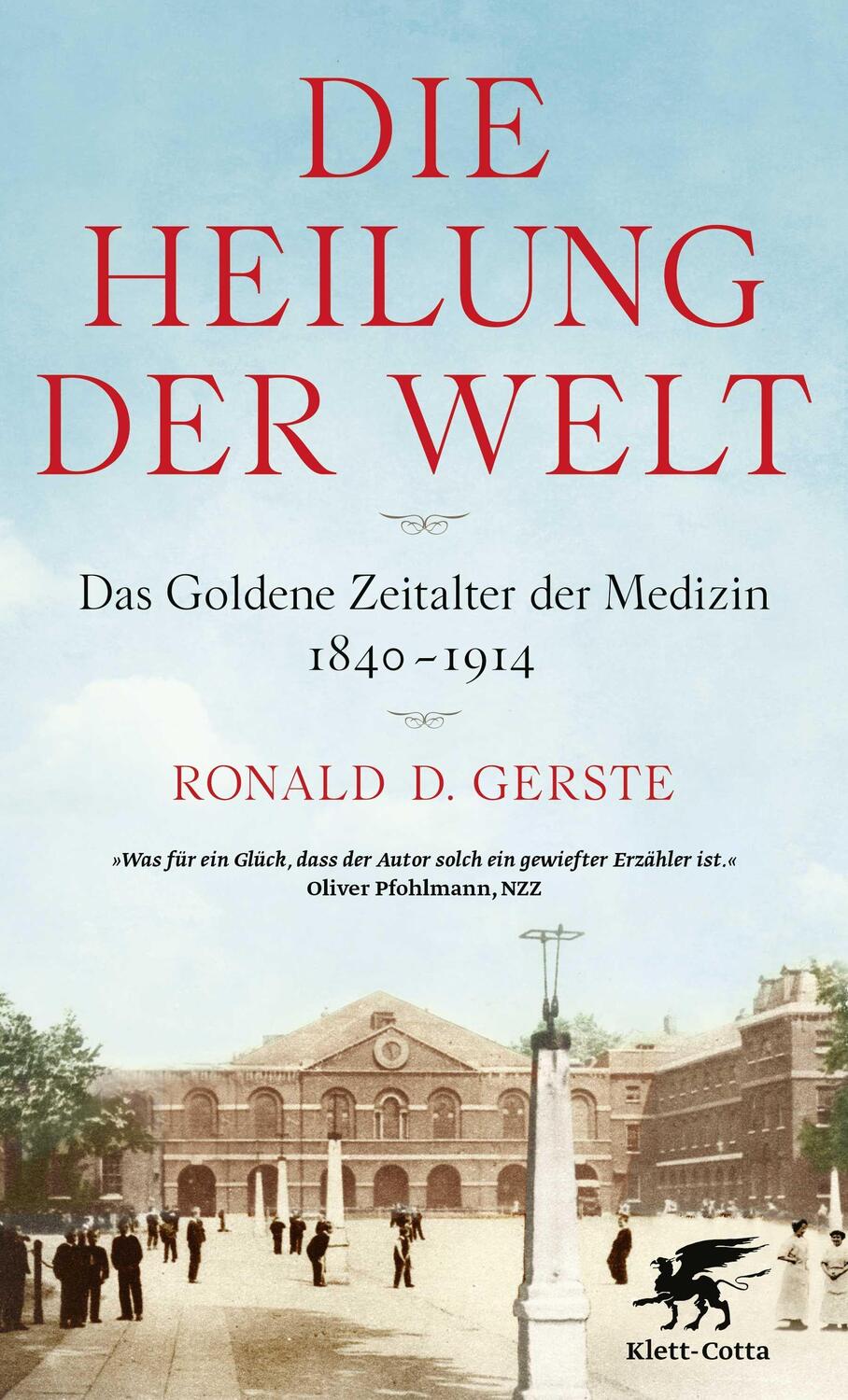 Cover: 9783608965940 | Die Heilung der Welt | Das Goldene Zeitalter der Medizin 1840-1914