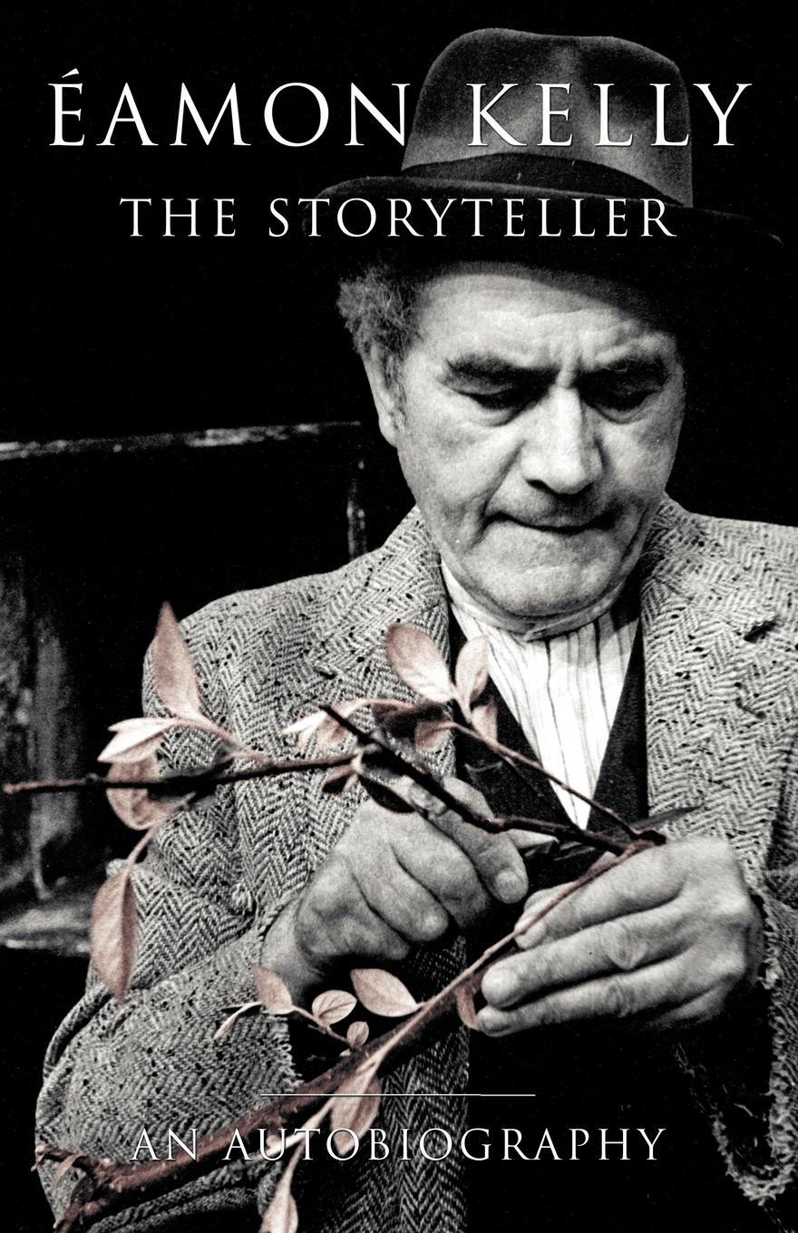 Cover: 9781856354394 | Eamon Kelly | The Storyteller: An Autobiography | Eamon Kelly | Buch