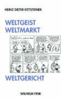 Cover: 9783770544196 | Weltgeist, Weltmarkt, Weltgericht | Heinz Dieter Kittsteiner | Buch