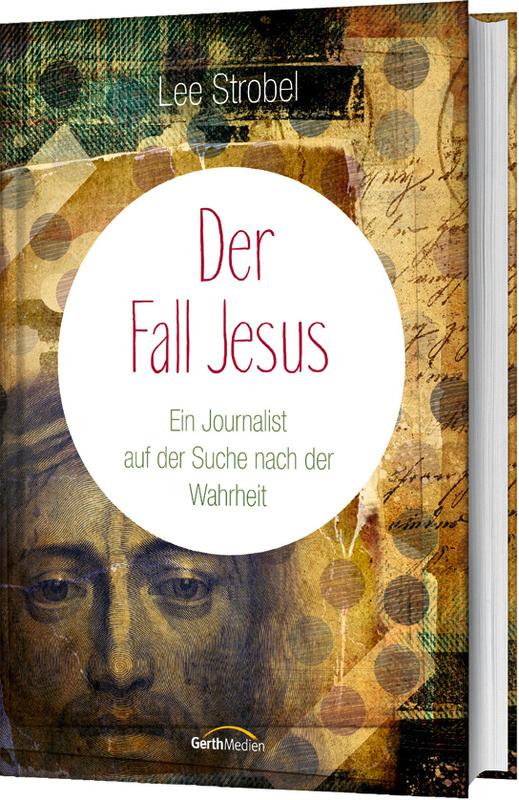 Cover: 9783865919229 | Der Fall Jesus | Ein Journalist auf der Suche nach der Wahrheit | Buch