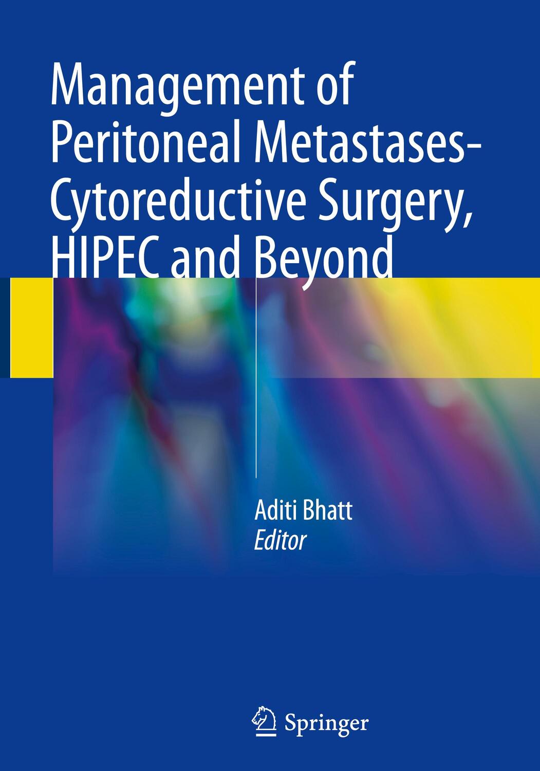 Cover: 9789811070525 | Management of Peritoneal Metastases- Cytoreductive Surgery, HIPEC...