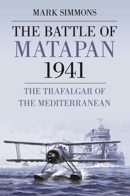 Cover: 9780752458298 | The Battle of Matapan 1941 | The Trafalgar of the Mediterranean | Buch