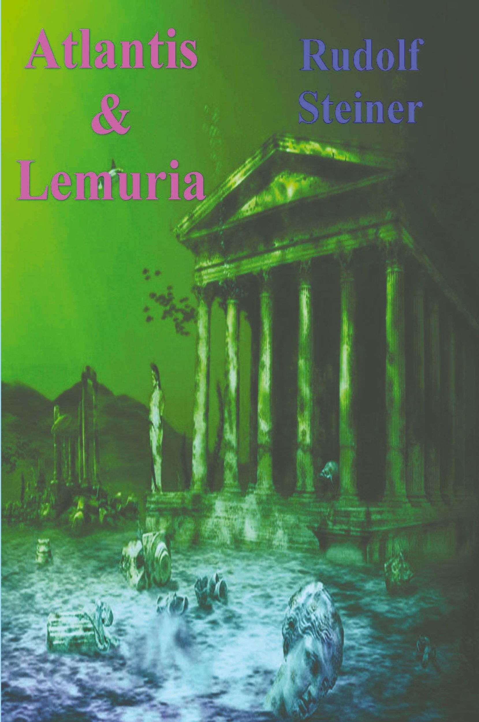 Cover: 9781773238562 | Atlantis and Lemuria | Rudolf Steiner | Taschenbuch | Englisch | 2022