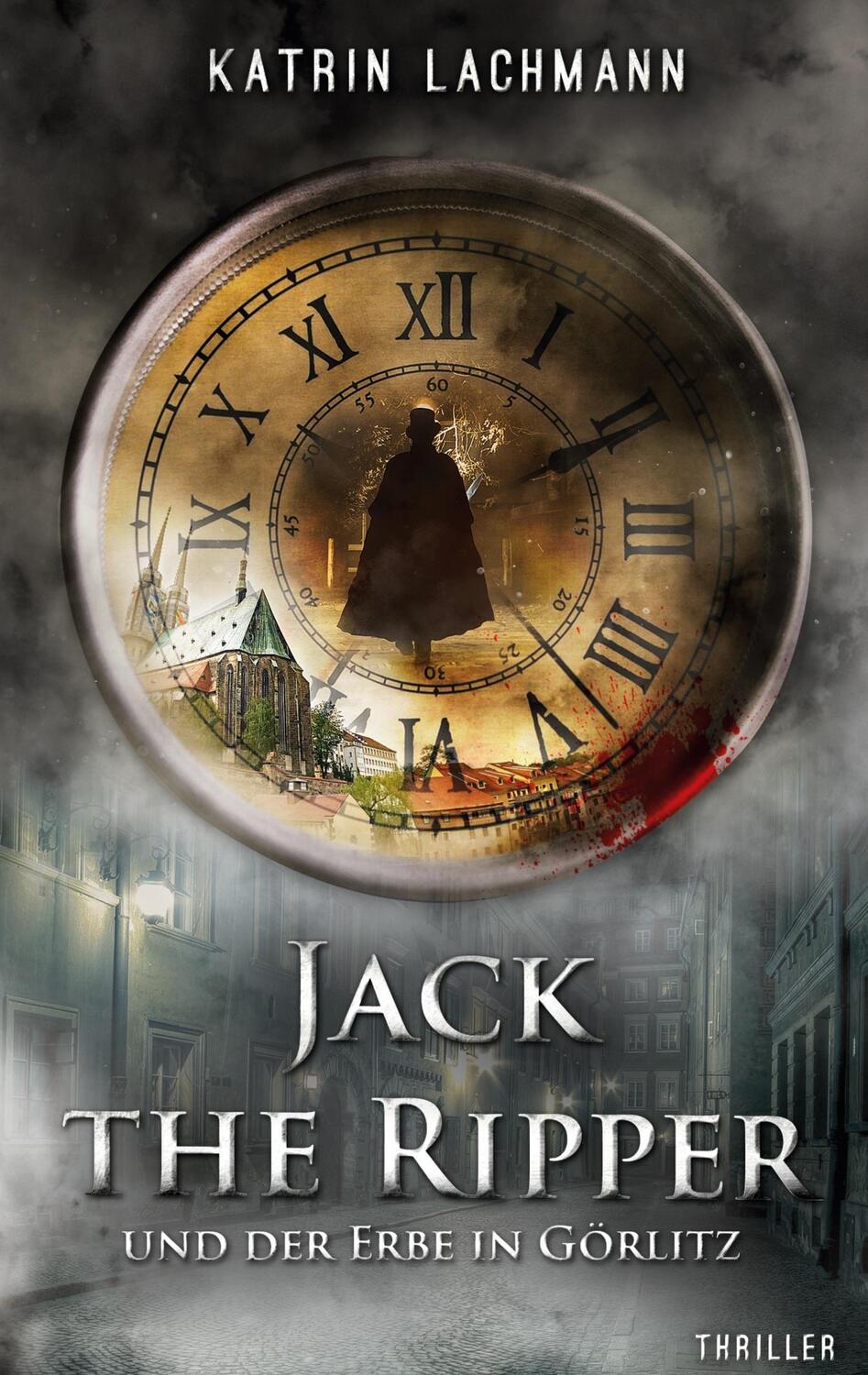 Cover: 9783347348455 | Jack the Ripper und der Erbe in Görlitz | Katrin Lachmann | Buch