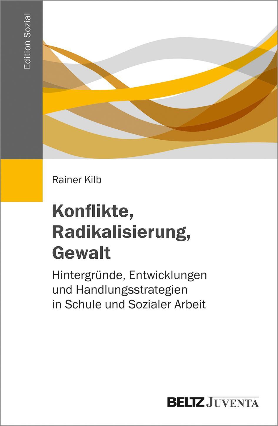 Cover: 9783779960638 | Konflikte, Radikalisierung, Gewalt | Rainer Kilb | Taschenbuch | 2020