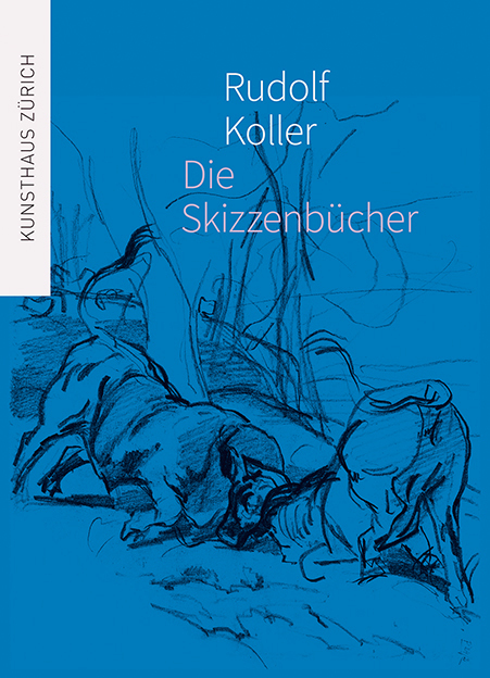 Cover: 9783039420858 | Rudolf Koller | Die Skizzenbücher | Kunsthaus Zürich | Taschenbuch