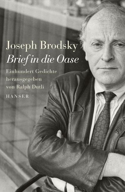 Cover: 9783446207332 | Brief in die Oase | Hundert Gedichte | Joseph Brodsky | Buch | Deutsch