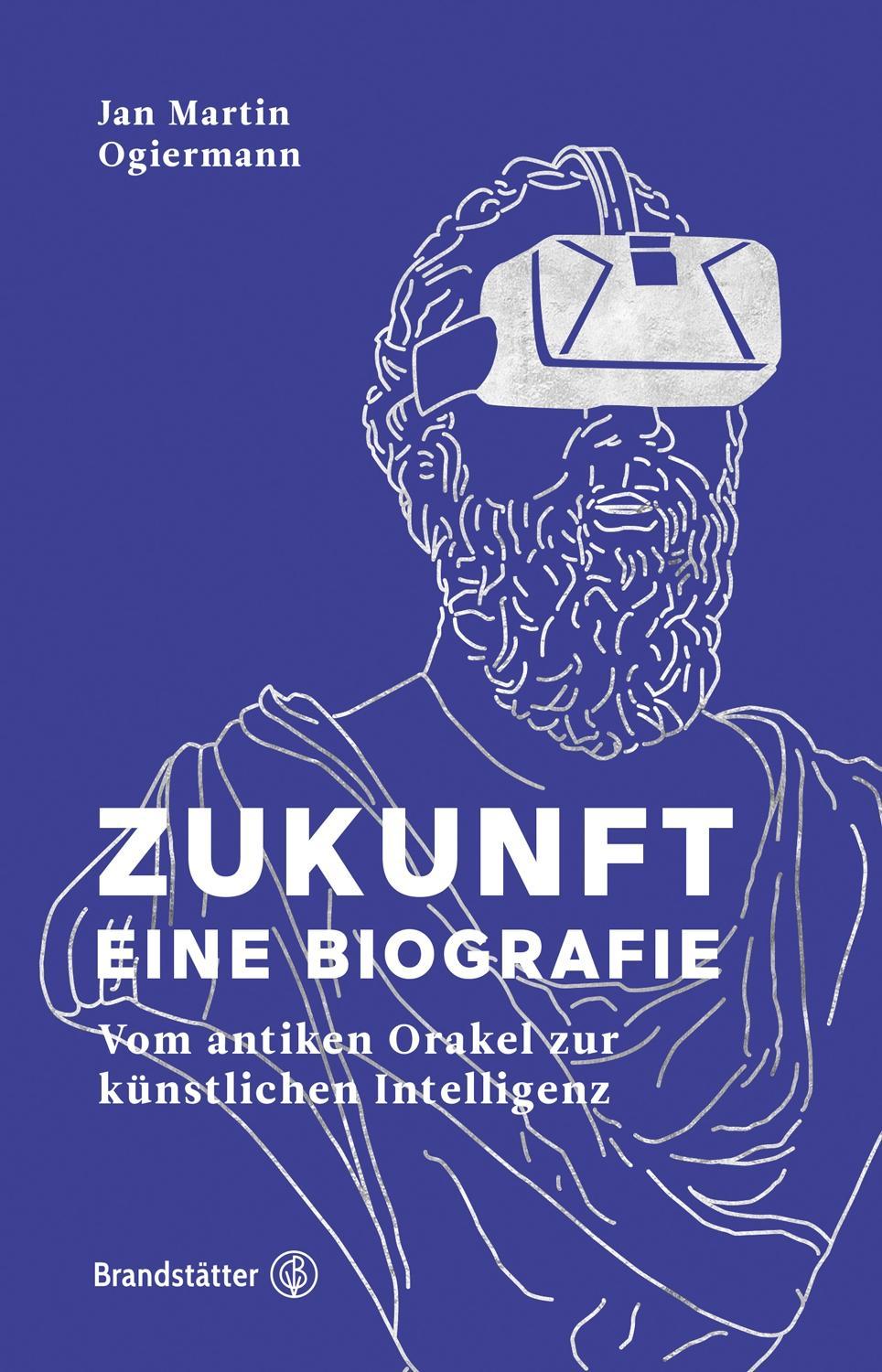 Cover: 9783710603006 | Zukunft - Eine Biografie | Jan Martin Ogiermann | Buch | 235 S. | 2019