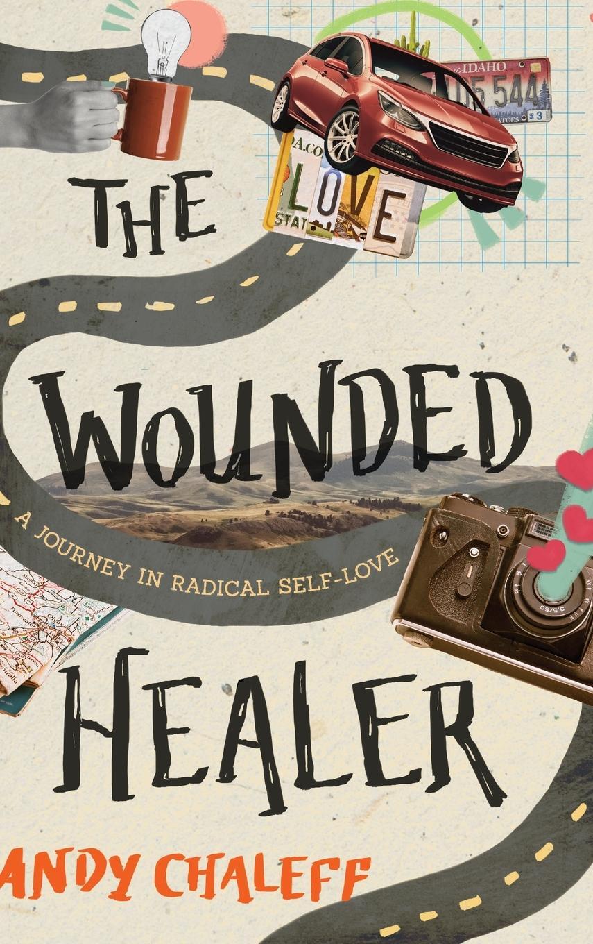 Cover: 9781646631216 | The Wounded Healer | A Journey in Radical Self-Love | Andy Chaleff