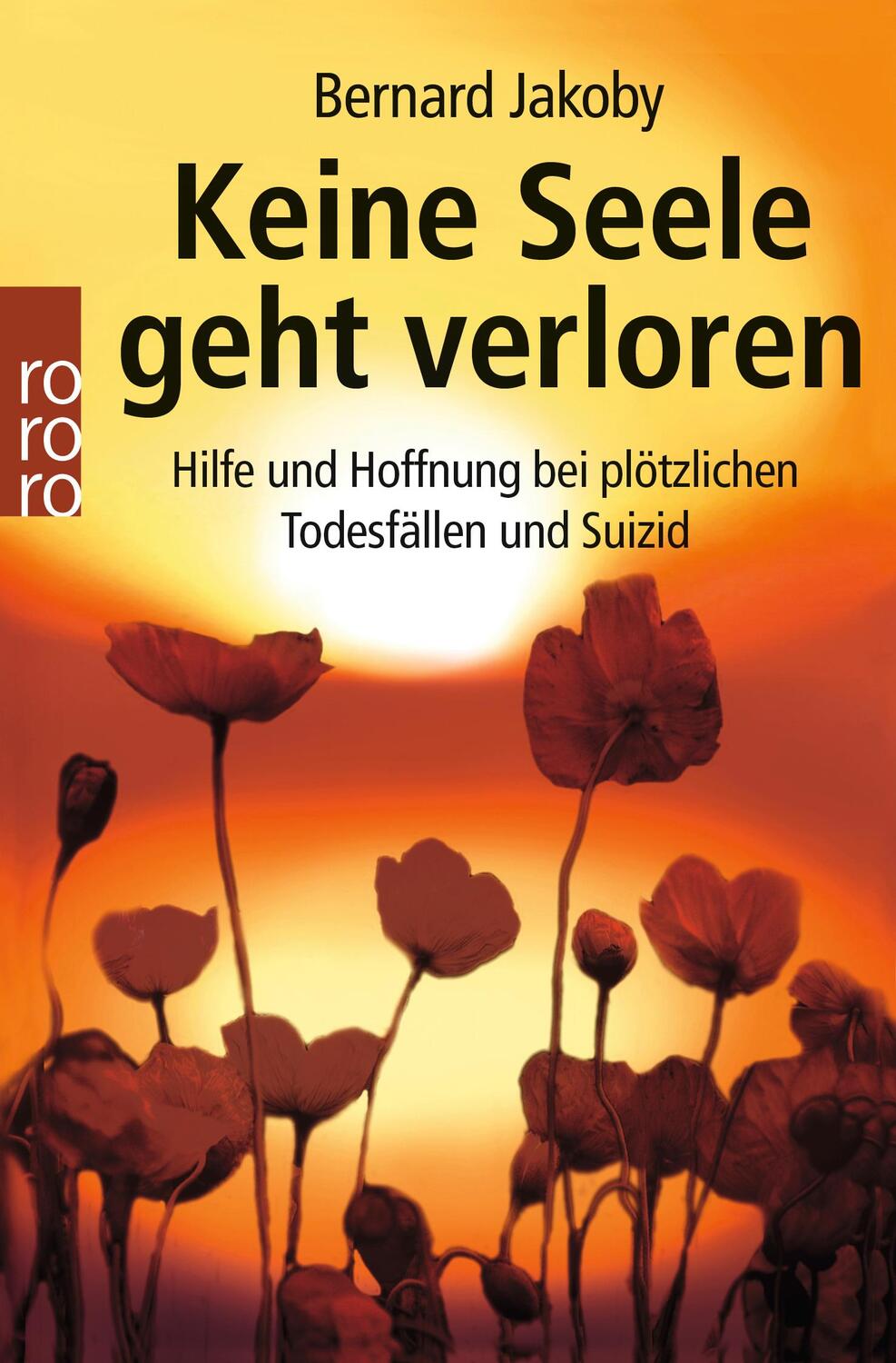 Cover: 9783499620669 | Keine Seele geht verloren | Bernard Jakoby | Taschenbuch | Deutsch