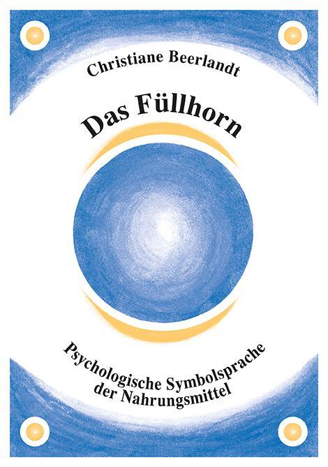 Cover: 9789075849561 | Das Füllhorn | Psychologische Symbolsprache der Nahrungsmittel | Buch
