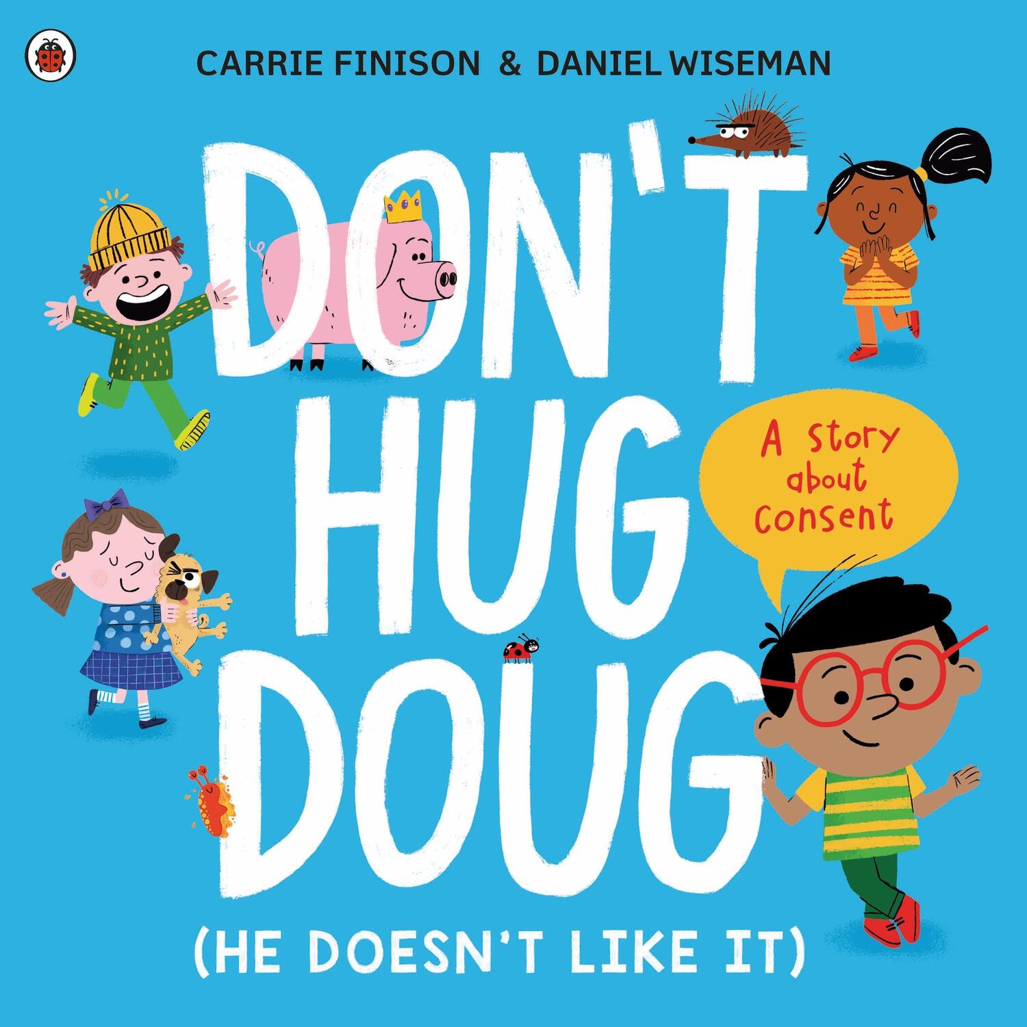 Cover: 9780241527573 | Don't Hug Doug (He Doesn't Like It) | A story about consent | Finison