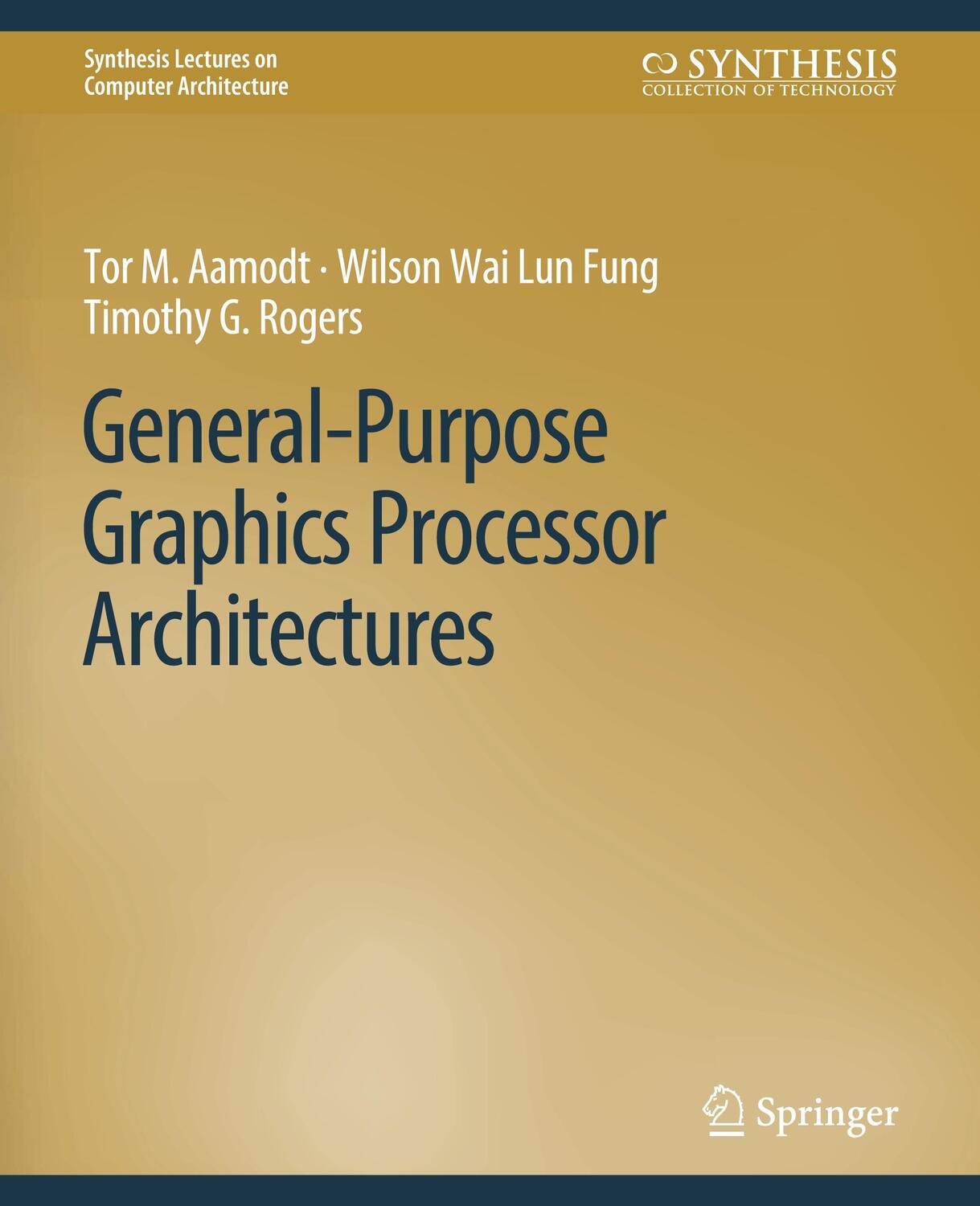 Cover: 9783031006319 | General-Purpose Graphics Processor Architectures | Aamodt (u. a.)